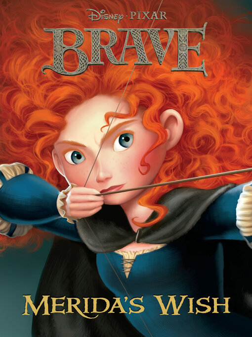 Title details for Merida's Wish (Disney/Pixar Brave) by RH Disney - Available